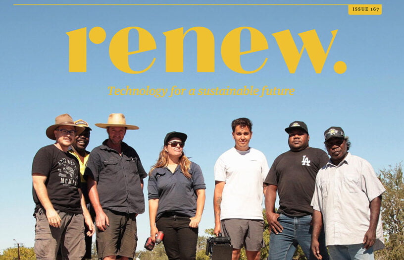 Renew 167 out now: Renewables in regional communities, hard rubbish pick-up, buying sustainable energy from the grid, the impacts of artificial intelligence on the environment, and much more!